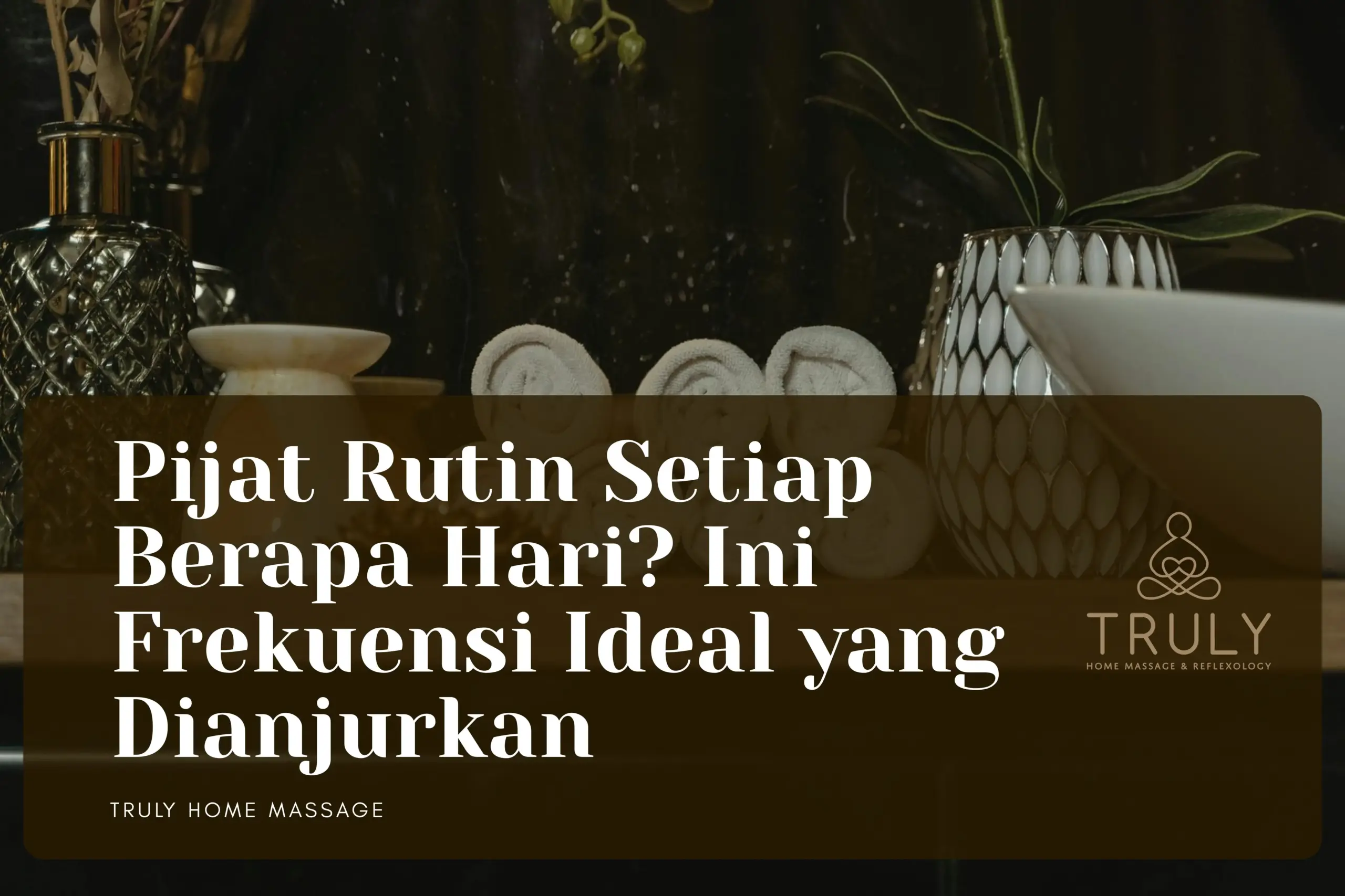 Pijat Rutin Setiap Berapa Hari? Ini Frekuensi Ideal yang Dianjurkan